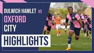 HAMLET HIGHLIGHTS Dulwich Hamlet vs Oxford City  National League South  25323 [upl. by Flora]