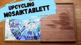 Upcycling altes Holztablett mit Glasmosaik  Ich rette einen Scheunenfund 😊 [upl. by Dahle]