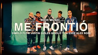 Justin Quiles DimeloFlow AlexRosepr GigoloYLaExce  Me Frontio Video Oficial [upl. by Gaddi90]