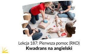 Instrukcje RKO po angielsku pierwsza pomoc  Lekcja 187  Kwadrans na angielski [upl. by Boeke]