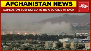 Explosion Outside Kabul Airport Suspected To Be A Suicide Attack  Kabul Airport Blast  Afghanistan [upl. by Misab]