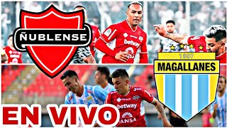 ÑUBLENSE VS MAGALLANES EN VIVO HOY PARTIDO DE LA SEMIFINAL DE LA COPA DE CHILE [upl. by Nissa531]