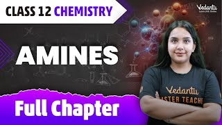 Amines Full Chapter  Class 12 Chemistry Chapter 9  CBSEJEE 2024  Suman Mam VedantuMath [upl. by Enyawed]