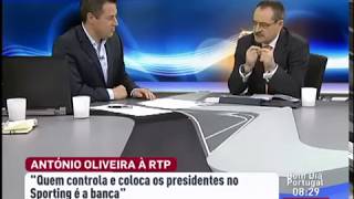 António Oliveira «Quem controla os presidentes do Sporting é a banca» RTP  03022013 [upl. by Ynnavoeg]