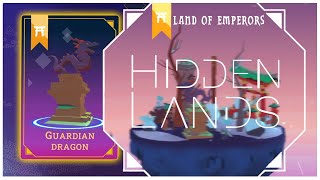 Hidden Lands  Land of Emperors Guardian Dragon [upl. by Anivram]