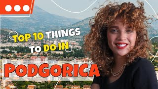 TOP 10 Things to do in Podgorica 2023 [upl. by Anesuza764]