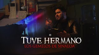 Los Gemelos De Sinaloa  Tuve Hermano Official Video [upl. by Niawd]