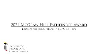 2024 McGraw Hill Pathfinder Award Lauren Hynicka PharmD BCPS RYT200 [upl. by Halfon140]