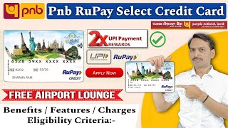 Pnb RuPay Select Credit Card Benefits  Features amp Eligibility  Punjab National Bank Credit Card [upl. by Strade]