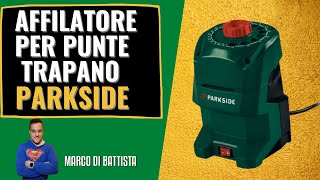 Affilatore per punte trapano Parkside PBSG 95 D5 RECENSIONE [upl. by Lion]