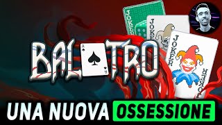 UNA NUOVA OSSESSIONE ► BALATRO Gameplay ITA [upl. by Ihcelek]