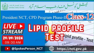 President NCT CPD Program PhaseII Lecture12 Lipid Profile Test NCTPAK [upl. by Brandise364]