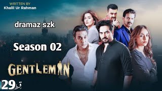 Gentleman Season 2  Episode 29  Humayun Saeed  Yumna Zaidi  Adnan Siddiqui  Review  Dramaz SZK [upl. by Eeraj512]