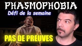 PAS DE PREUVES👻PHASMOPHOBIA  Défi de la semaine 28 Octobre 2024👻 [upl. by Nyraf821]