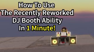 How To Use The DJ Booth Ability In 1 Minute  TDS Tutorial [upl. by Moia749]