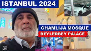 GREAT CHAMLIJA MOSQUE AND BEYLERBEY PALACE ISTANBUL 2024 [upl. by Nethsa]