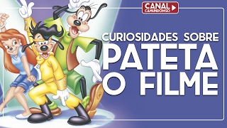 Curiosidades sobre Pateta O Filme  O Camundongo [upl. by Dinah]