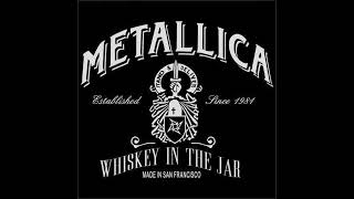 Metallica  Whiskey in the jar [upl. by Enrobyalc]