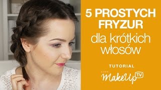 5 prostych fryzur dla krótkich włosów  Milena [upl. by Josee]