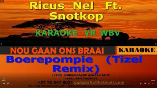 ZAR  Ricus Nel  Boerepompie Ft Snotkop Tizel Remix KARAOKE VR WBV [upl. by Zoe257]