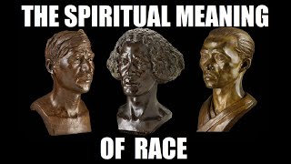 The Spiritual Meaning of Race [upl. by Sandler]