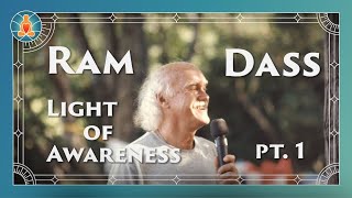 Ram Dass  Light of Awareness Part 1 [upl. by Aushoj]