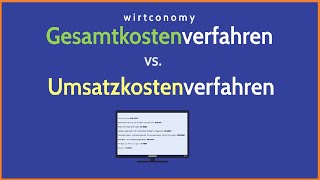 Gesamtkostenverfahren vs Umsatzkostenverfahren  einfach erklärt  Beispielaufgabe  wirtconomy [upl. by Aicrag]