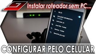 Como instalar e configurar um roteador WiFi pelo celular SEM PC  Guajenet [upl. by Azal]