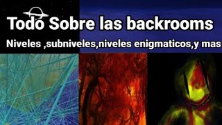 Todo sobre los backrooms NivelesNiveles enigmáticos subnivelesentidadesy mas [upl. by Samala]