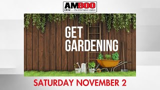 Get Gardening  November 2 2024 [upl. by Ttimme]