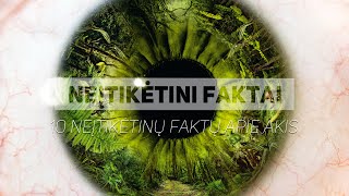 10 neįtikėtinų faktų apie akis [upl. by Giffy]