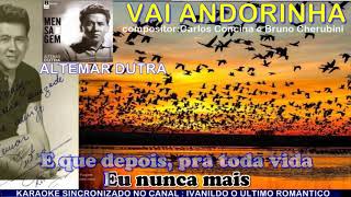 Vai Andorinha  Altemar Dutra  karaoke [upl. by Eanram65]