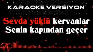 Sevda Yüklü Kervanlar KARAOKE [upl. by Us55]