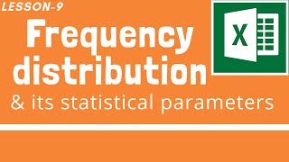 Frequency distribution amp its statistical parameters  Lesson9  MSEXCEL  CAB  BCOMH [upl. by Sternick349]