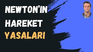 NEWTONIN HAREKET YASALARI [upl. by Rekoob]