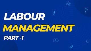 Labour Management Part 1  Prof Dhammike Silva [upl. by Seagraves]