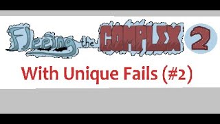 Fleeing the Complex 2 Chapter 2 with Unique Fails  Remastered edition [upl. by Rettuc]