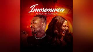 Easyboy  imosemwen  official audio  ft edes okojie [upl. by Niawat]