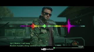 Jail  Mankirt Aulakh  Remix  Feat Fateh  Deep Jandu  Latest Punjabi Song 2017  KS Multani [upl. by Aveneg]