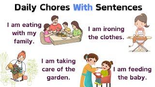 Daily Chores for Kids  Spoken English For Kids  Simple Sentences to Learn Everyday Activities [upl. by Arerrac]