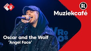 Oscar and the Wolf  Angel Face  NPO Radio 2 [upl. by Rubens]