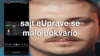 SAJT eUPRAVE SE MALO POKVARIO [upl. by Bobbi]