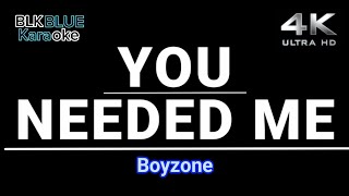 You Needed Me  Boyzone karaoke version [upl. by Banyaz]