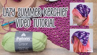 Lazy Summer Kerchief Tutorial [upl. by Naoh]