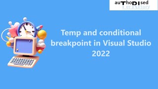 Temp and conditional breakpoint in Visual Studio 2022 [upl. by Assyli]