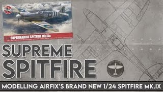 Building the Silver Spitfire  Airfix 124 Spitfire IX  Part 2 [upl. by Sheba]