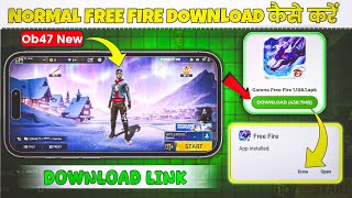 Normal Free Fire Kaise Download Karen 2024 Mein  How To Download Free Fire  After Ob47 New [upl. by Noach615]