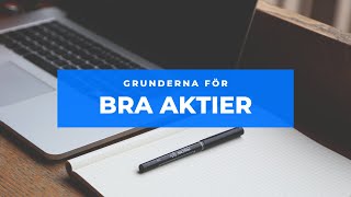 Grunderna för BRA AKTIER Hjälper dig att hitta bra aktier [upl. by Chiarra152]