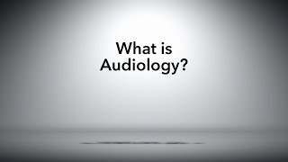 What is Audiology [upl. by Nniuq]