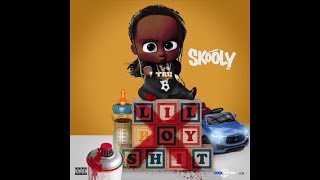 Skooly  Lil Boy Shit Official Audio [upl. by Terryn261]